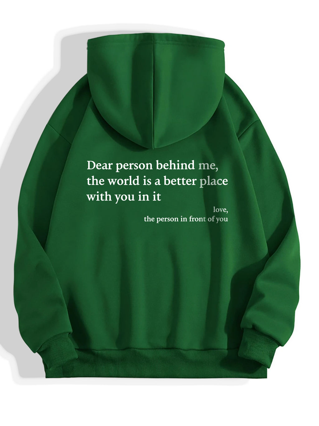 Dear Person Behind Me,the World Is A Better Place,with You In It, Unisex Hoody