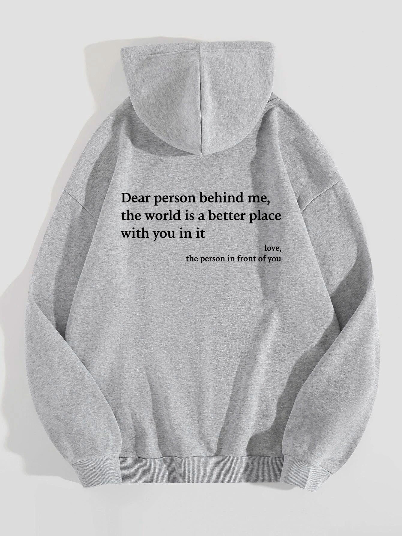 Dear Person Behind Me,the World Is A Better Place,with You In It, Unisex Hoody