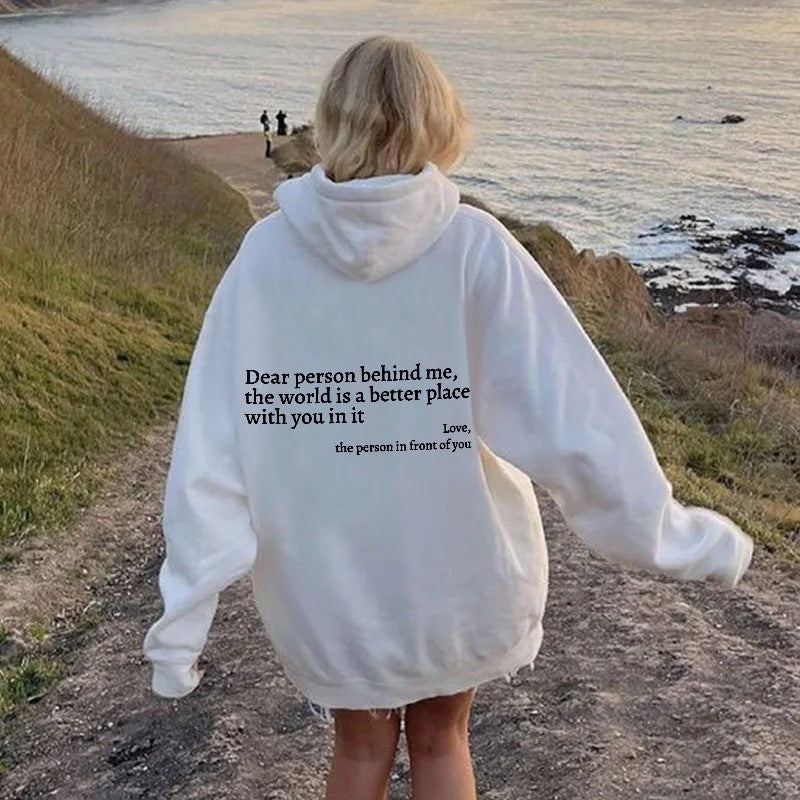 Dear Person Behind Me,the World Is A Better Place,with You In It, Unisex Hoody