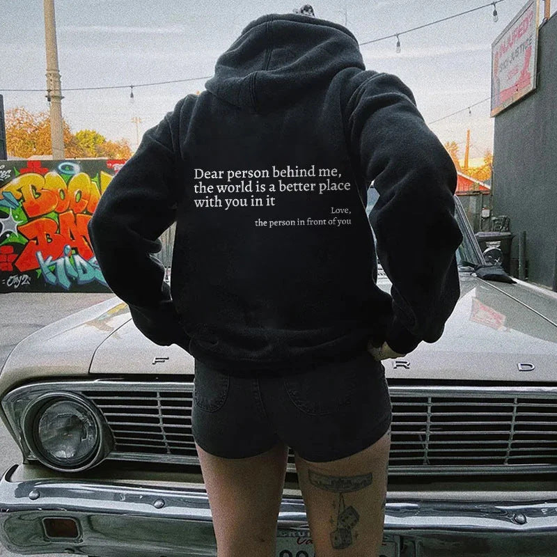 Dear Person Behind Me,the World Is A Better Place,with You In It, Unisex Hoody