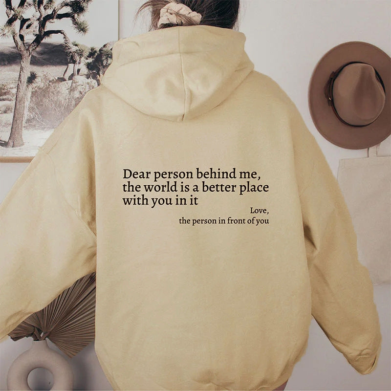 Dear Person Behind Me,the World Is A Better Place,with You In It, Unisex Hoody