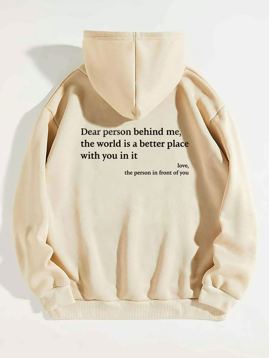 Dear Person Behind Me,the World Is A Better Place,with You In It, Unisex Hoody