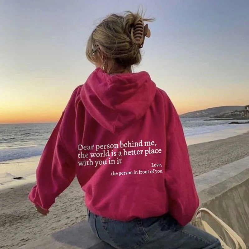 Dear Person Behind Me,the World Is A Better Place,with You In It, Unisex Hoody